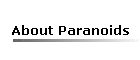 About Paranoids